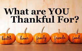 What & Who Are You Thankful For?